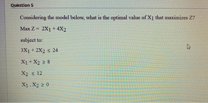 Question 5 Considering the model below, what is
