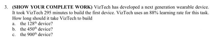 3. (SHOW YOUR COMPLETE WORK) VizTech has