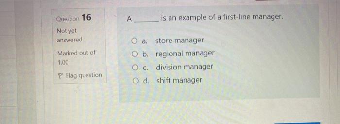 Question 16 A is an example of a first-line