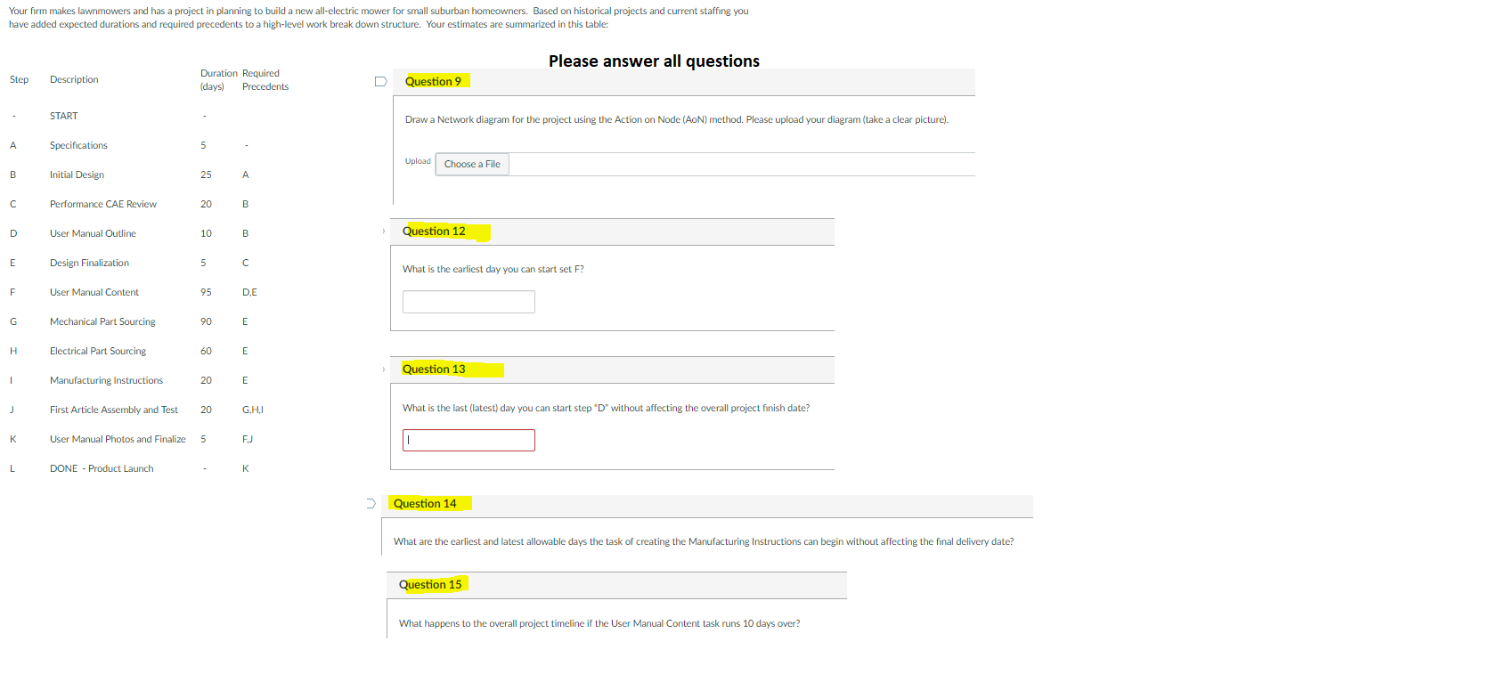 Your firm makes lawnmowers and has a project in