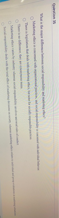 Question 35 What is the major difference between