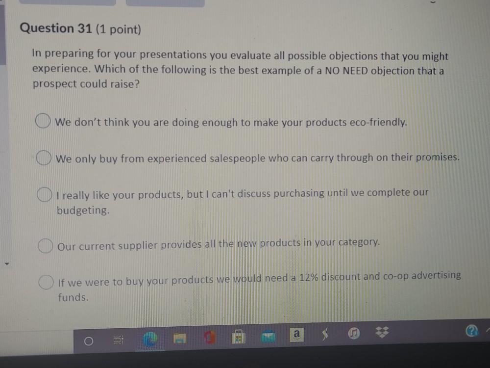 Question 31 (1 point) In preparing for your