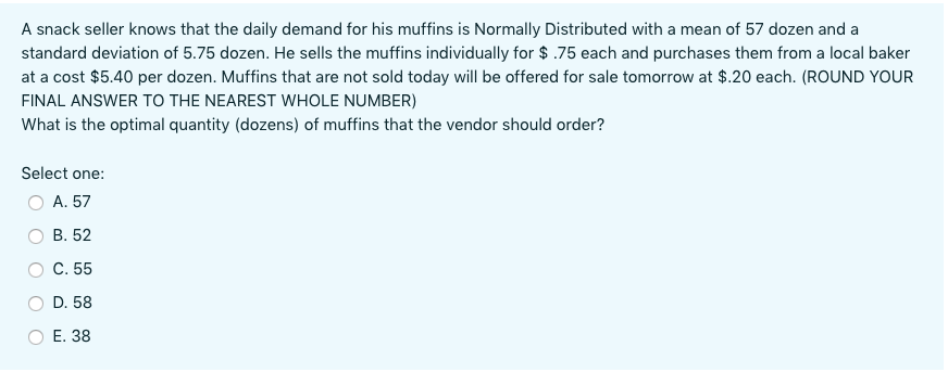 A snack seller knows that the daily demand for