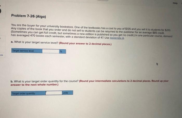 Help Problem 7-26 (Algo) You are the buyer for