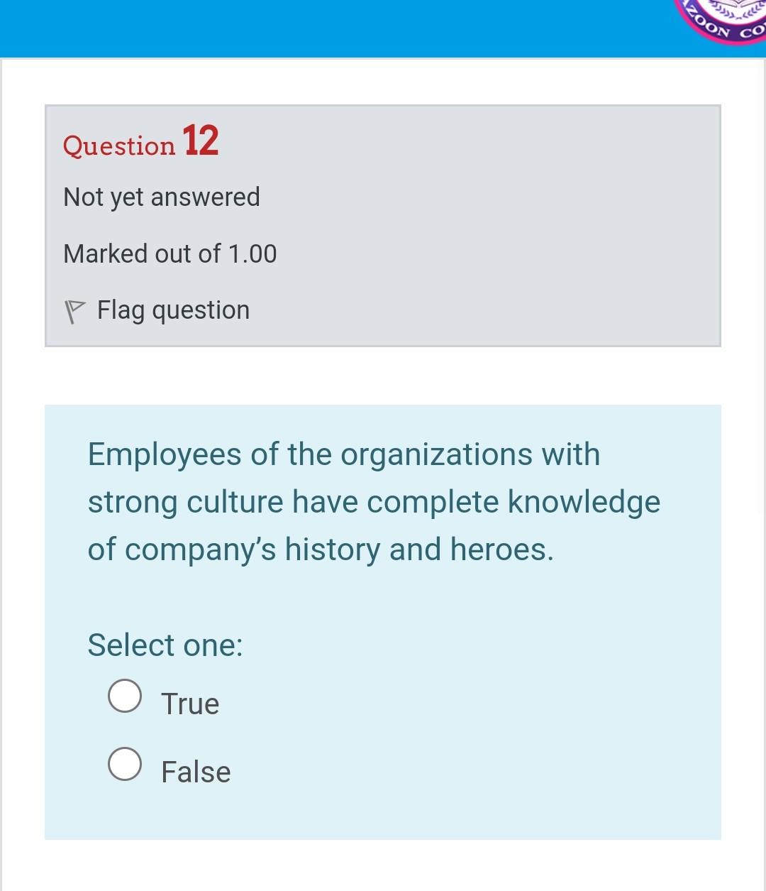 ZOOF ER CO Question 12 Not yet answered Marked