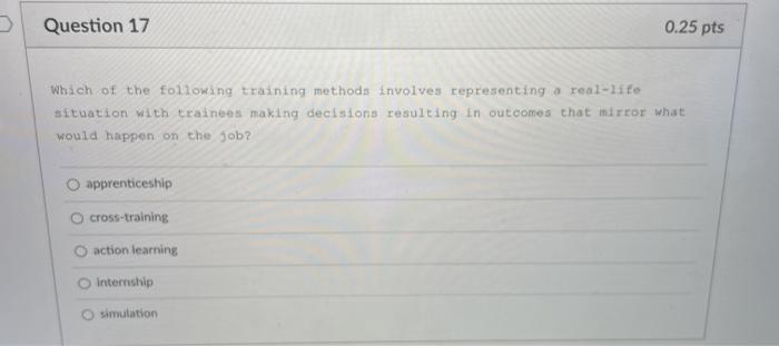 Question 17 0.25 pts Which of the following