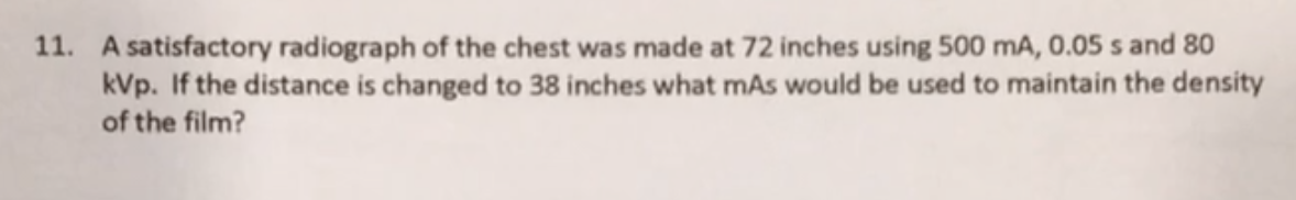 11. A satisfactory radiograph of the chest was