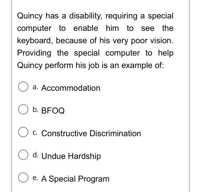 Quincy has a disability, requiring a special