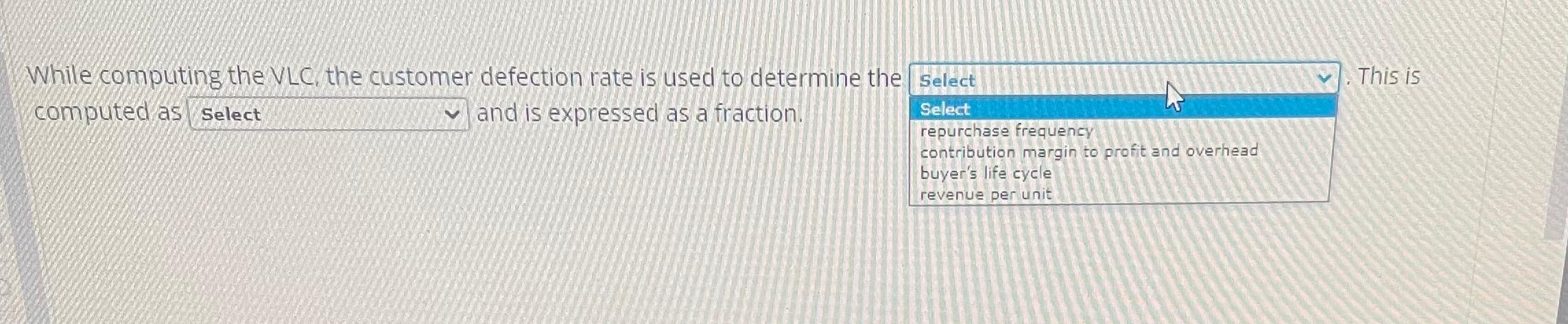 This is Select Select While computing the VLC,