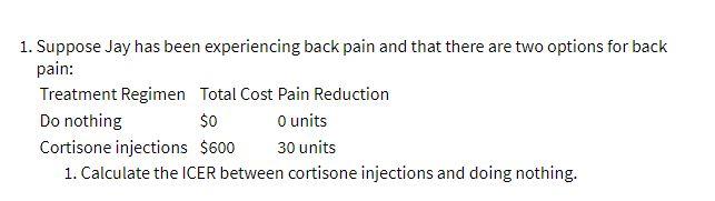 1. Suppose Jay has been experiencing back pain