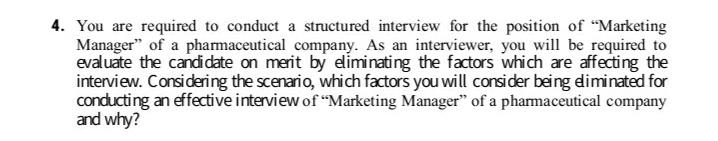 4. You are required to conduct a structured