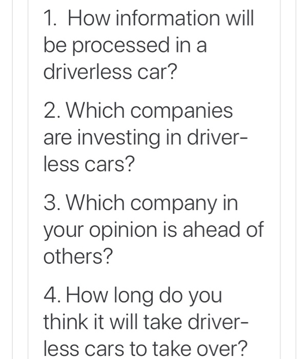 Questions on driverless cars. 1. How information