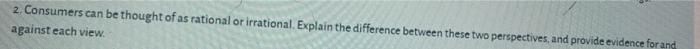 2. Consumers can be thought of as rational or