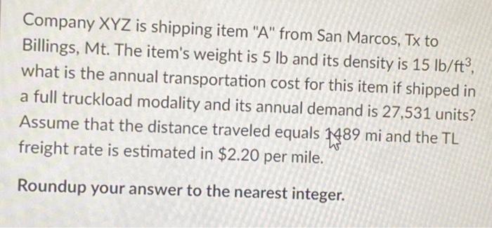 Company XYZ is shipping item "A" from San Marcos,
