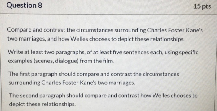Question 8 15 pts Compare and contrast the