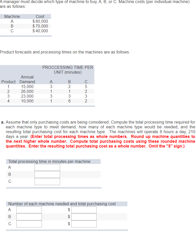 A manager must decide which type of machine to