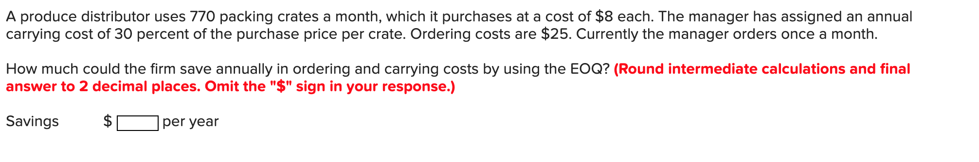 A produce distributor uses 770 packing crates a