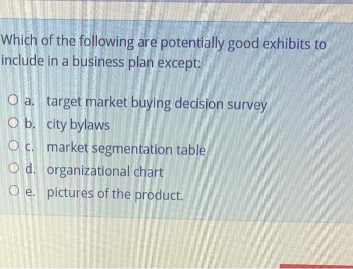 Which of the following are potentially good