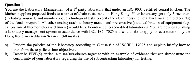 Question 1 You are the Laboratory Management of a