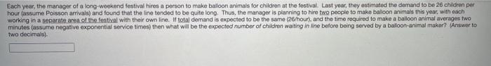 Each year, the manager of a long weekend festival