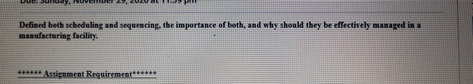 Defined both scheduling and sequencing, the