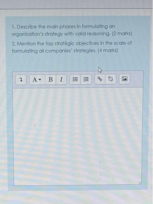 1. Describe the main phases in formulating an