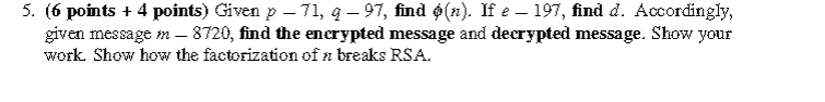 5. (6 points + 4 points) Given p-71, 9-97, find