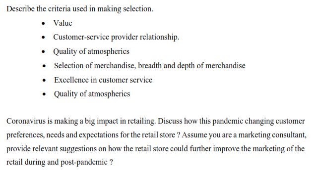 Describe the criteria used in making selection.