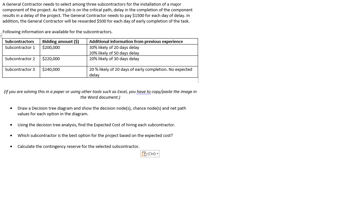 A General Contractor needs to select among three