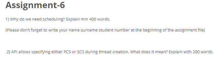 Assignment-6 1) Why do we need scheduling?