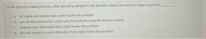 In the decision-making process, after allocating