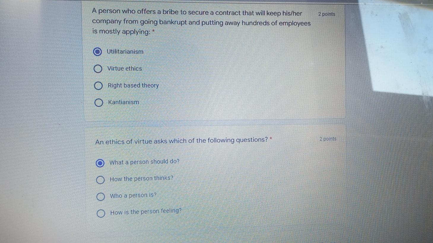 2 points A person who offers a bribe to secure a