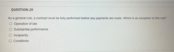 As a general rule, a contract must be fully