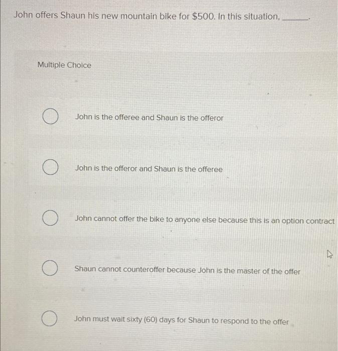 John offers Shaun his new mountain bike for $500.