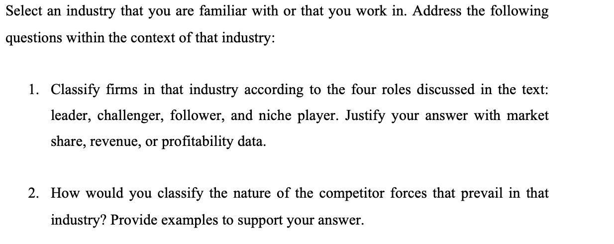 Select an industry that you are familiar with or