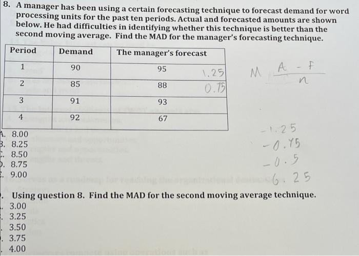 8. A manager has been using a certain forecasting
