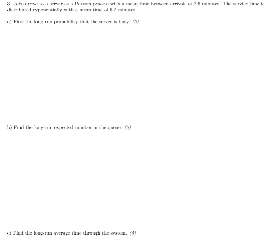 Jobs arrive to a server as a Poisson process with