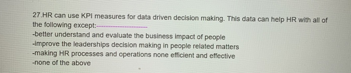 27.HR can use KPI measures for data driven