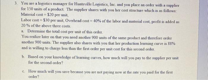 show all work please 3. You are a logistics