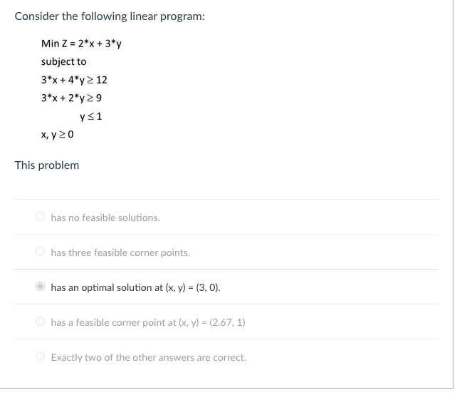 Consider the following linear program: Min Z =