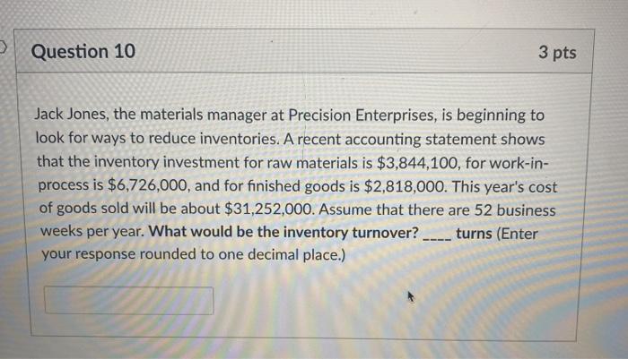 Question 8 3 pts EBI Solar uses a high-tech
