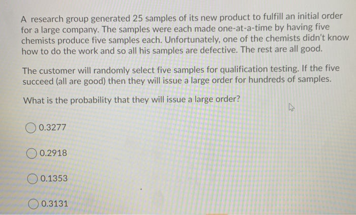 A research group generated 25 samples of its new