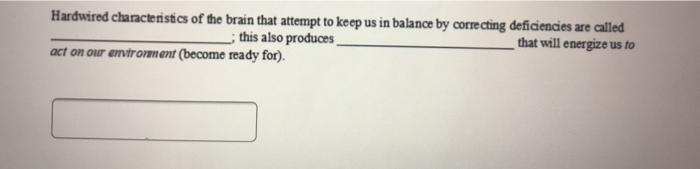 Hardwired characteristics of the brain that