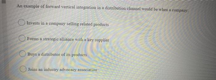 An example of forward vertical integration in a