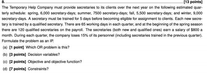 8. -[13 points] The Temporary Help Company must