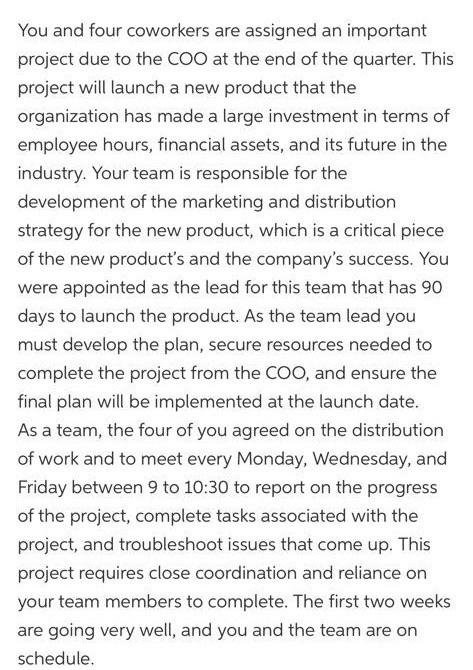 You and four coworkers are assigned an important