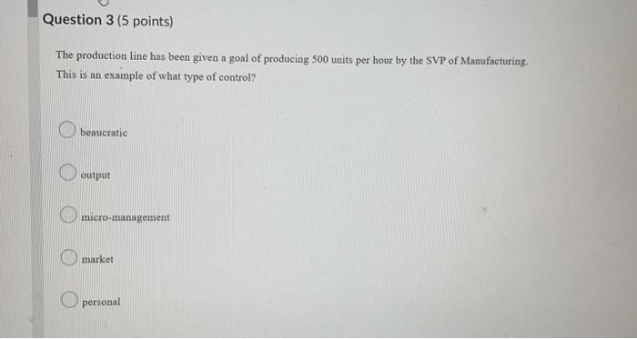 Question 3 (5 points) The production line has