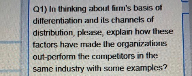 Q1) In thinking about firm's basis of