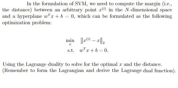 In the formulation of SVM, we need to compute the