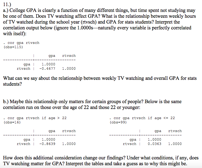 11.) a.) College GPA is clearly a function of